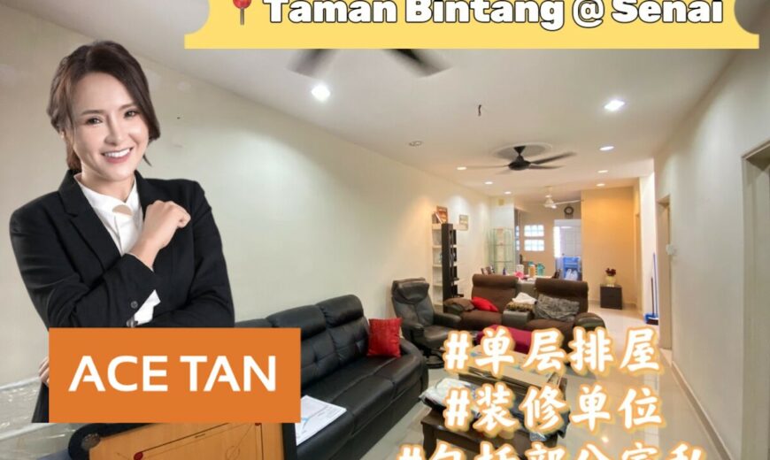 Taman Bintang @ Senai – Single Storey Terrace House – FOR SALE Taman Bintang @ Senai – Single Storey Terrace House – FOR SALE