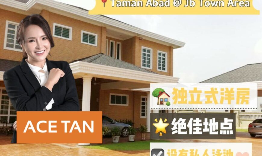 Taman Abad @ JB Town Area – 2 Storey Bungalow House – FOR SALE Taman Abad @ JB Town Area – 2 Storey Bungalow House – FOR SALE