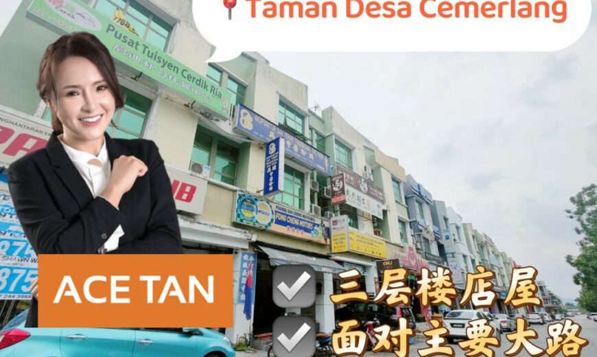 Taman Desa Cemerlang – 3 Storey Shop Lot – FOR SALE Taman Desa Cemerlang – 3 Storey Shop Lot – FOR SALE
