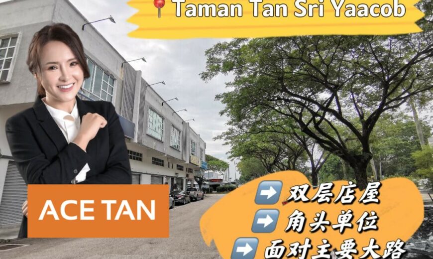Taman Tan Sri Yaacob – 2 Storey Shoplot – FOR SALE Taman Tan Sri Yaacob – 2 Storey Shoplot – FOR SALE