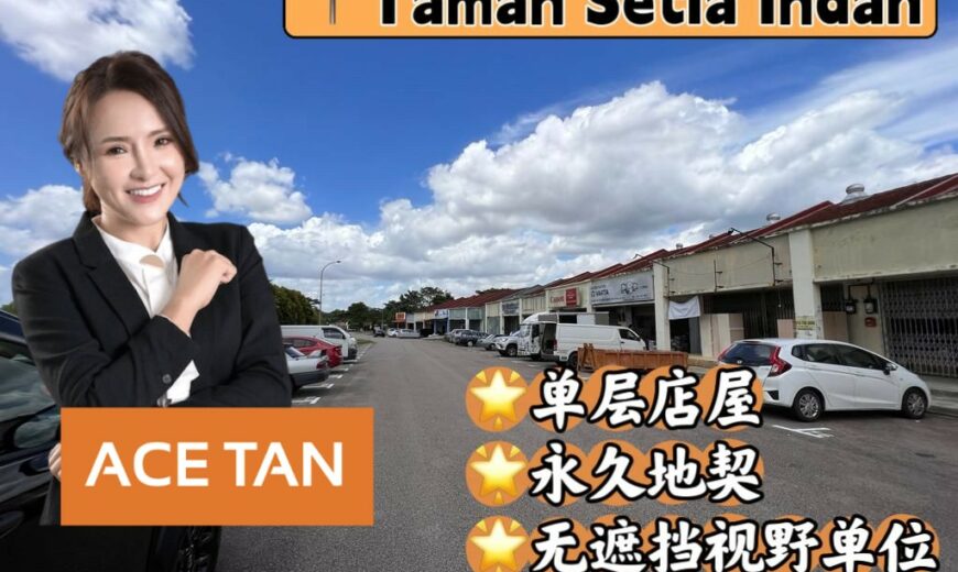 Setia Indah – Single Storey Shop Lot – FOR SALE Setia Indah – Single Storey Shop Lot – FOR SALE