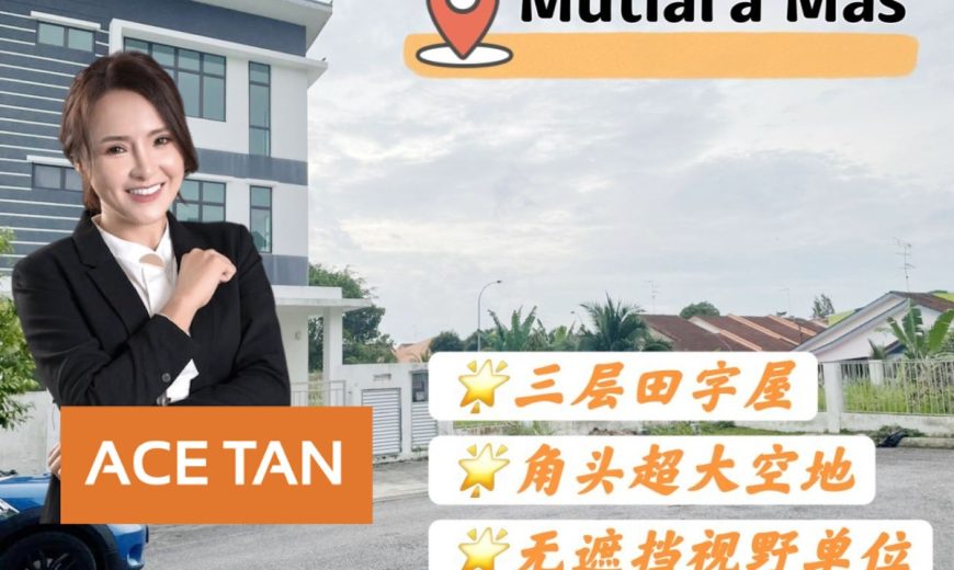 Mutiara Mas – 3 Storey Corner Cluster House – FOR SALE Mutiara Mas – 3 Storey Corner Cluster House – FOR SALE