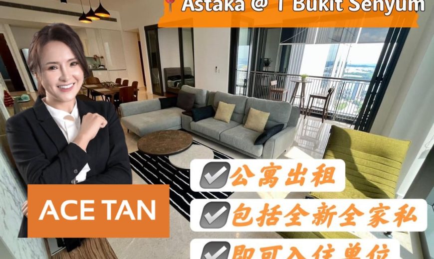 The Astaka @ 1 Bukit Senyum – Condominium – FOR RENT The Astaka @ 1 Bukit Senyum – Condominium – FOR RENT