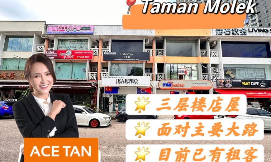 Taman Molek – 3 Storey Shop Lot – FOR SALE Taman Molek – 3 Storey Shop Lot – FOR SALE