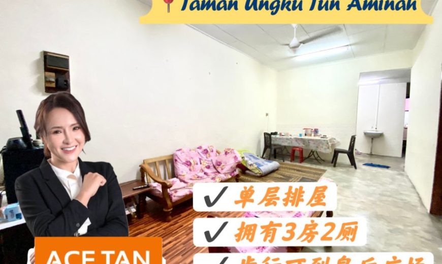 Taman Ungku Tun Aminah – Single Storey Terrace House – FOR SALE Taman Ungku Tun Aminah – Single Storey Terrace House – FOR SALE