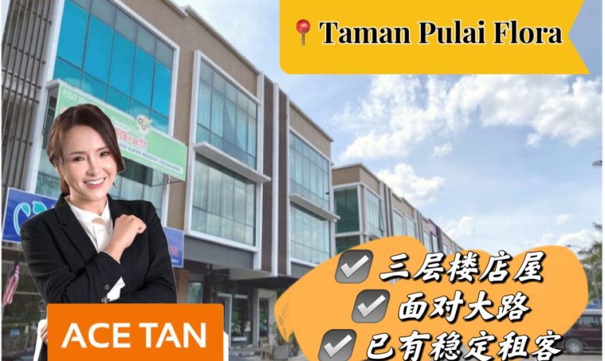 Taman Pulai Flora – 3 Storey Shop Office – FOR SALE Taman Pulai Flora – 3 Storey Shop Office – FOR SALE