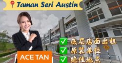 Taman Seri Austin – 3 Storey Shoplot – Ground Floor – FOR RENT Taman Seri Austin – 3 Storey Shoplot – Ground Floor – FOR RENT