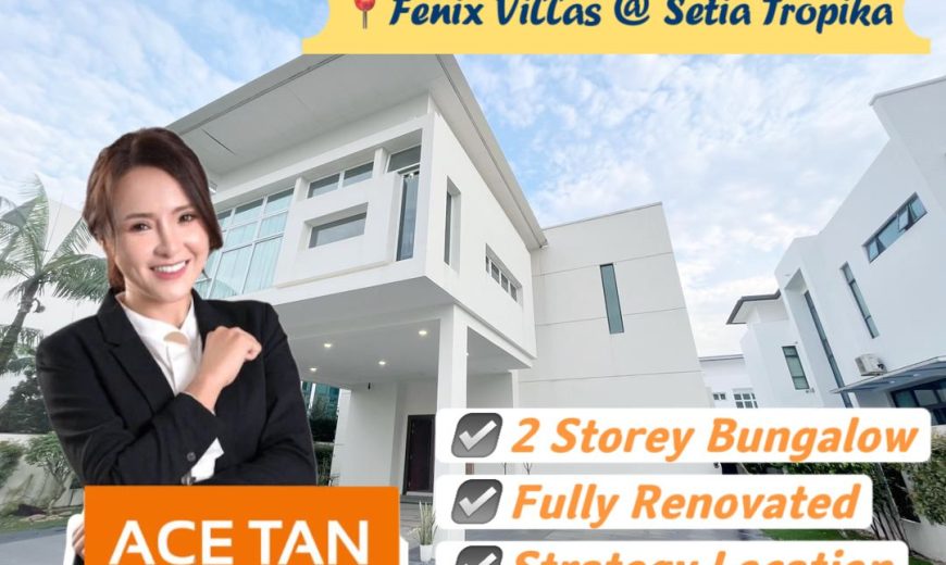Fenix Villas @ Setia Tropika – 2 Storey Bungalow House – FOR SALE Fenix Villas @ Setia Tropika – 2 Storey Bungalow House – FOR SALE
