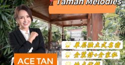 Taman Melodies – Single Storey Bungalow House – FOR SALE