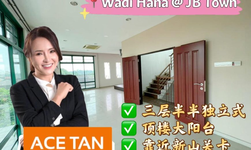 Kampung Wadi Hana @ Jb Town Area – 3.5 Storey Semi Detached House – FOR SALE Kampung Wadi Hana @ Jb Town Area – 3.5 Storey Semi Detached House – FOR SALE