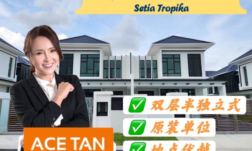 Alocasia Residence @ Setia Tropika – 2 Storey Semi Detached House – FOR SALE Alocasia Residence @ Setia Tropika – 2 Storey Semi Detached House – FOR SALE