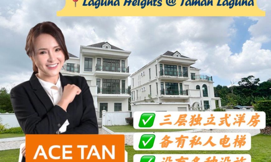 Laguna Heights @ Taman Laguna – 3 Storey Bungalow House – FOR SALE Laguna Heights @ Taman Laguna – 3 Storey Bungalow House – FOR SALE