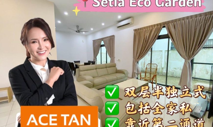 Setia Eco Gardens – 2 Storey Semi Detached House – FOR SALE Setia Eco Gardens – 2 Storey Semi Detached House – FOR SALE