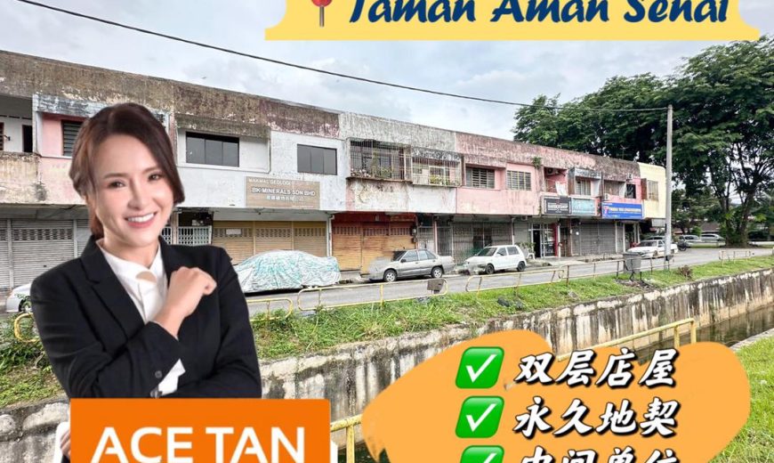 Taman Aman @ Senai – 2 Storey Shop Lot – FOR SALE Taman Aman @ Senai – 2 Storey Shop Lot – FOR SALE