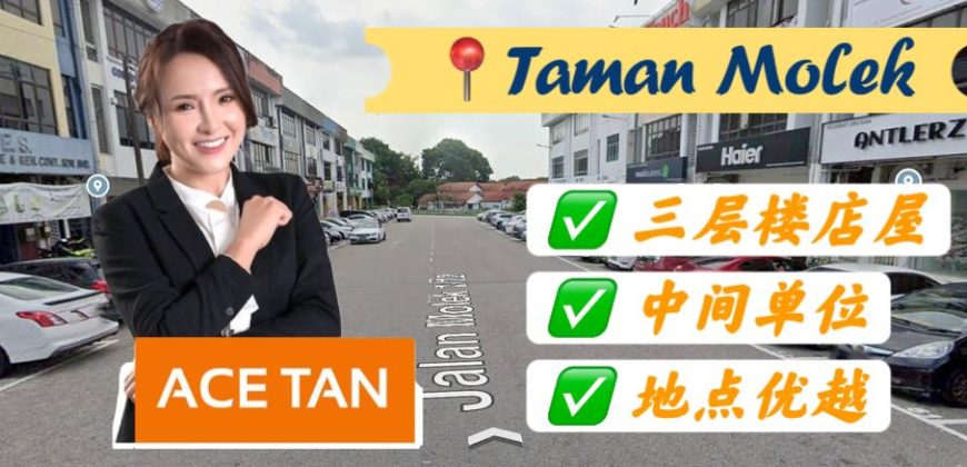 Taman Molek – 3 Storey Shoplot – FOR SALE Taman Molek – 3 Storey Shoplot – FOR SALE