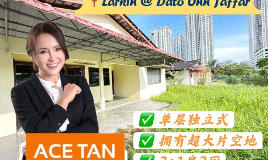 Larkin @ Dato Onn Jaffar – Single Storey Bungalow House – FOR SALE Larkin @ Dato Onn Jaffar – Single Storey Bungalow House – FOR SALE