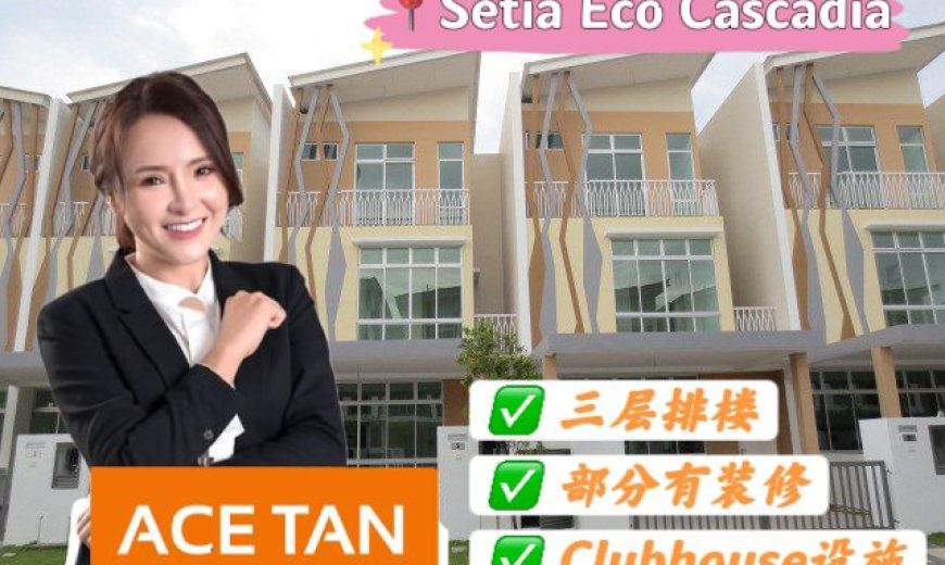 Setia Eco Cascadia – 3 Storey Terrace House – FOR SALE Setia Eco Cascadia – 3 Storey Terrace House – FOR SALE