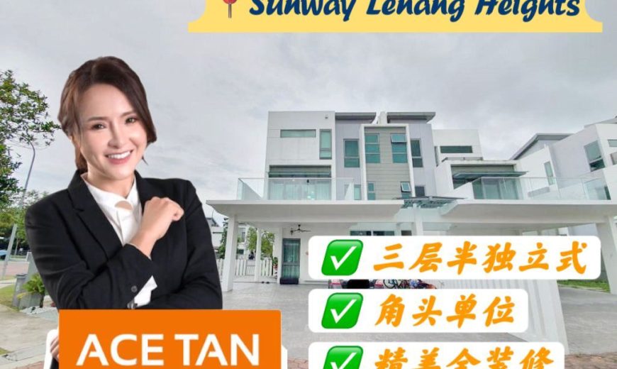 Sunway Lenang Heights – 3 Storey Corner Semi Detached House – FOR SALE Sunway Lenang Heights – 3 Storey Corner Semi Detached House – FOR SALE
