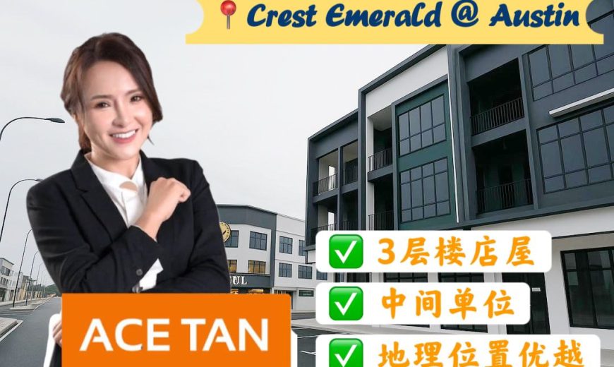 Crest Emerald @ Austin – 3 Storey Shoplot – FOR SALE Crest Emerald @ Austin – 3 Storey Shoplot – FOR SALE