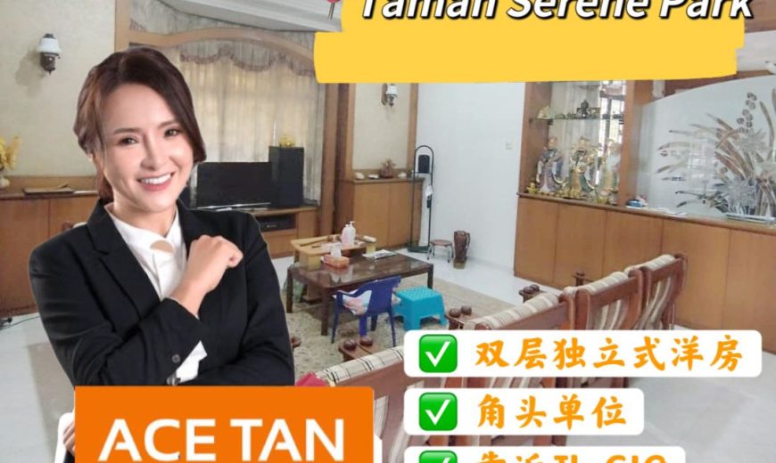 Taman Serene Park – 2 Storey Corner Bungalow House – FOR SALE Taman Serene Park – 2 Storey Corner Bungalow House – FOR SALE