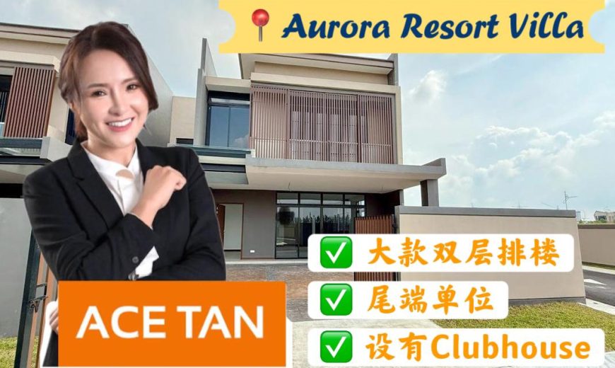 Aurora Resort Villas @ Iskandar Puteri – 2 Storey End Lot Superlink House – FOR SALE Aurora Resort Villas @ Iskandar Puteri – 2 Storey End Lot Superlink House – FOR SALE