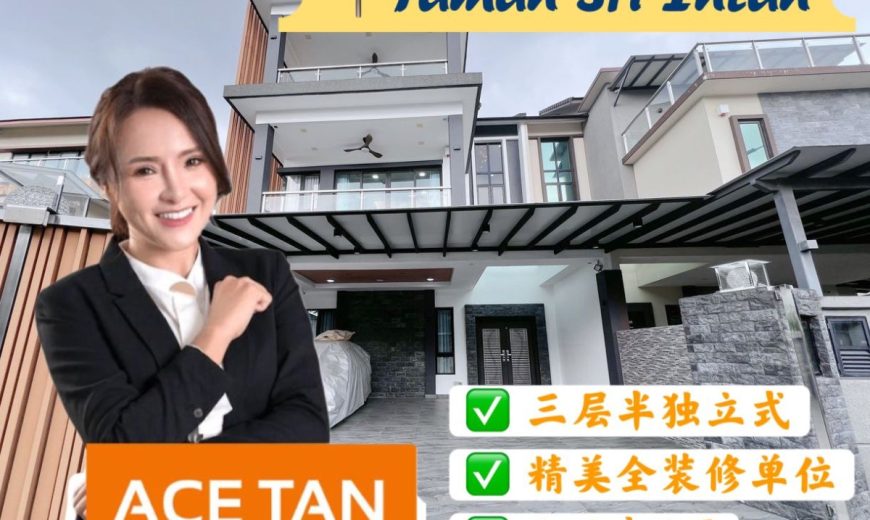 Taman Sri Intan @ Jb Town Area – 3 Storey Semi Detached House – FOR SALE Taman Sri Intan @ Jb Town Area – 3 Storey Semi Detached House – FOR SALE