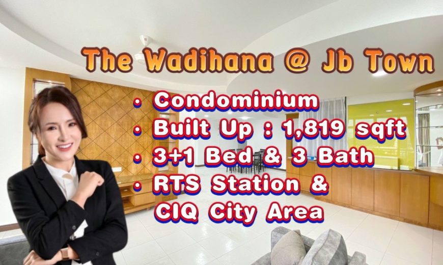 The Wadihana Condo @ Jb Town – Condominium – FOR SALE The Wadihana Condo @ Jb Town – Condominium – FOR SALE