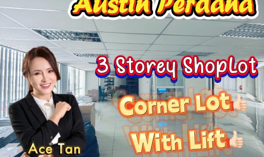 Austin Perdana – 3 Storey Corner Shoplot – FOR SALE Austin Perdana – 3 Storey Corner Shoplot – FOR SALE