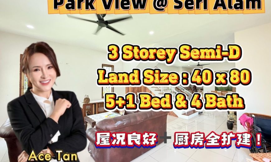 Park View @ Seri Alam – 3 Storey Semi Detached House – FOR SALE Park View @ Seri Alam – 3 Storey Semi Detached House – FOR SALE