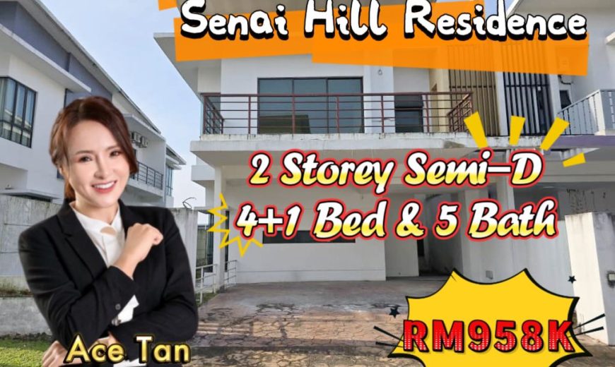 Senai Hill Residence @ Senai – 2 Storey Semi Detached House – FOR SALE Senai Hill Residence @ Senai – 2 Storey Semi Detached House – FOR SALE