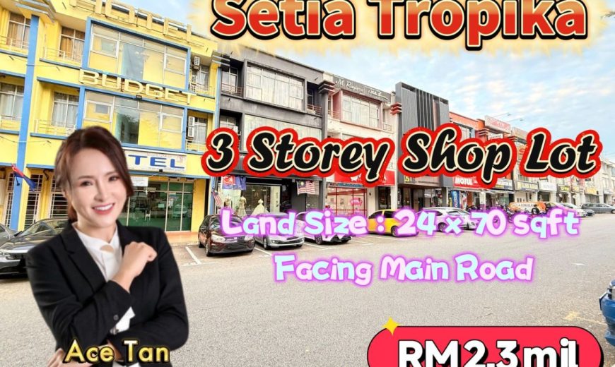 Setia Tropika – 3 Storey Shoplot – FOR SALE