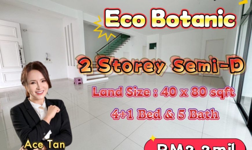 Eco Botanic – 2 Storey Semi Detached House – FOR SALE