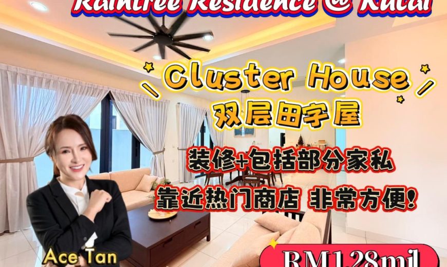 Raintree Residence @ Kulai Indahpura – 2 Storey Cluster House – FOR SALE
