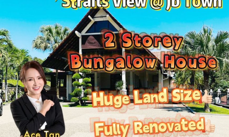Straits View @ Jb Town – 2 Storey Bungalow House – FOR SALE