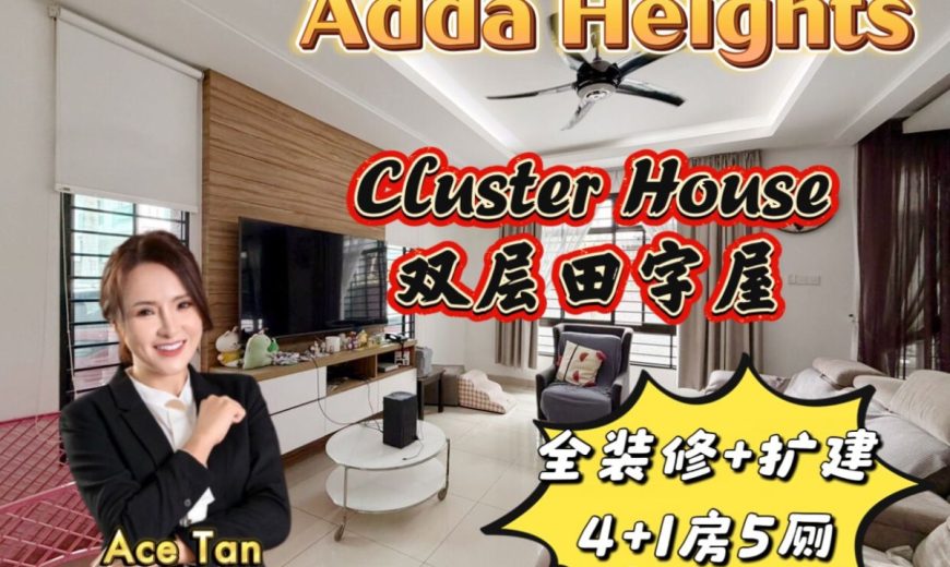 Adda Heights – 2 Storey Cluster House – FOR SALE