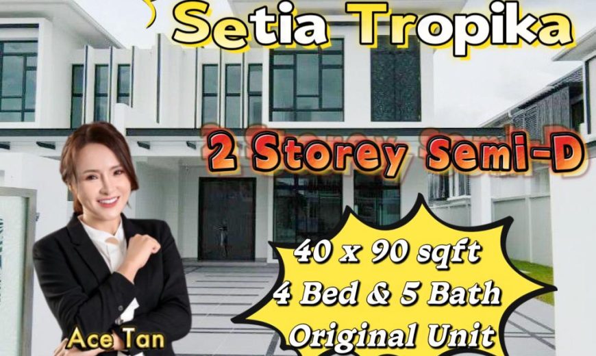 Setia Tropika – 2 Storey Semi Detached House – FOR SALE