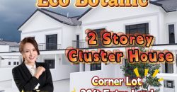 Eco Botanic – 2 Storey Corner Cluster House – FOR SALE
