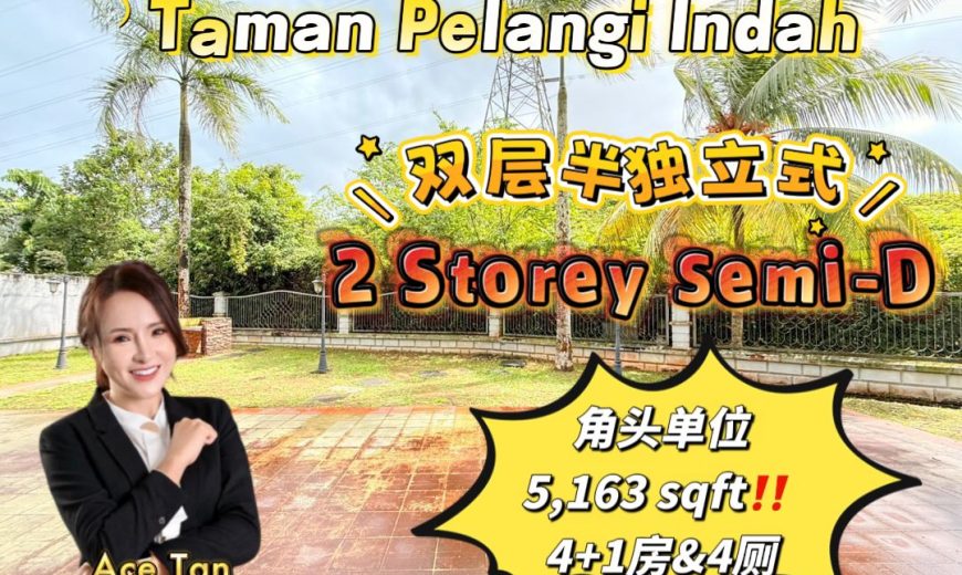 Taman Pelangi Indah @ Ulu Tiram – 2 Storey Corner Semi Detached House – FOR SALE