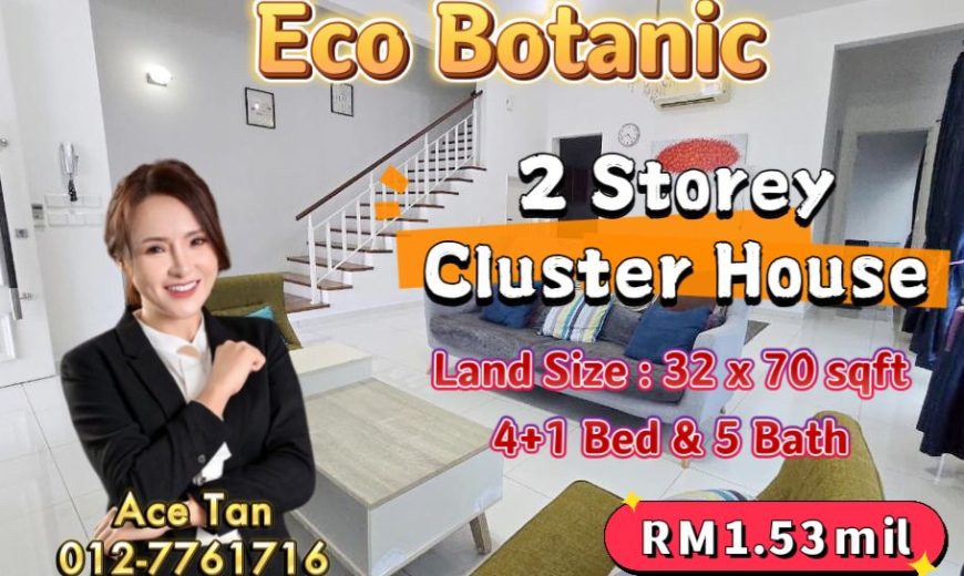 Eco Botanic – 2 Storey Cluster House – FOR SALE