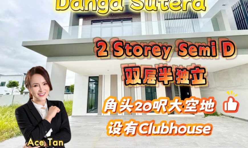 Danga Sutera @ Skudai – 2 Storey Corner Semi Detached House – FOR SALE