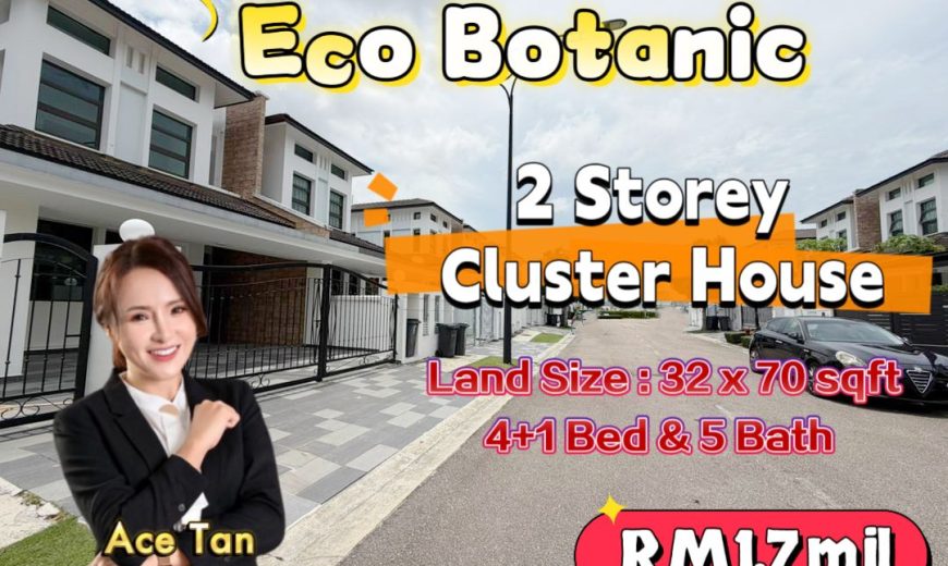 Eco Botanic – 2 Storey Cluster House – FOR SALE