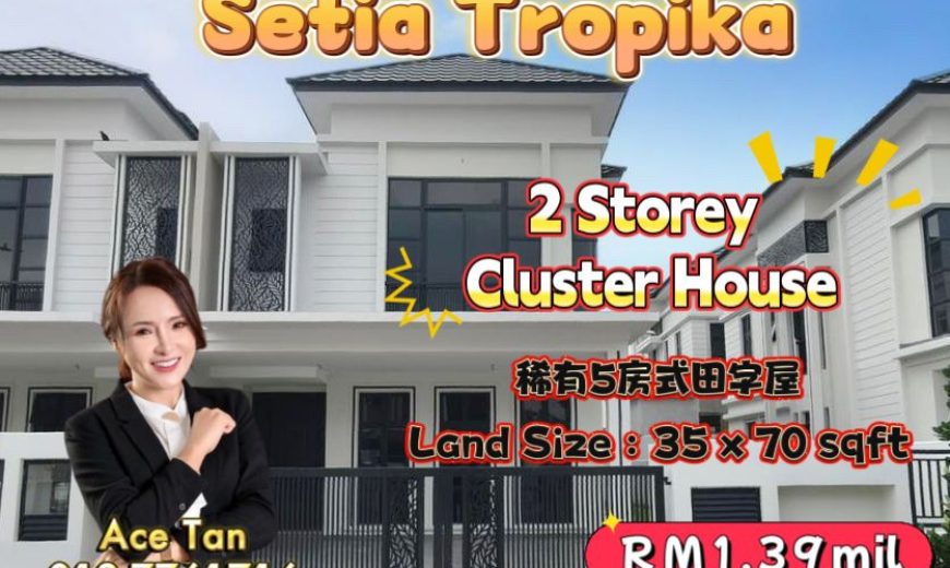 Setia Tropika – 2 Storey Cluster House – FOR SALE