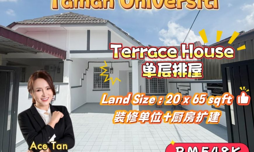 Taman Universiti – Single Storey Terrace House – FOR SALE