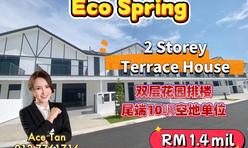 Eco Spring – 2 Storey End Lot Terrace House – FOR SALE