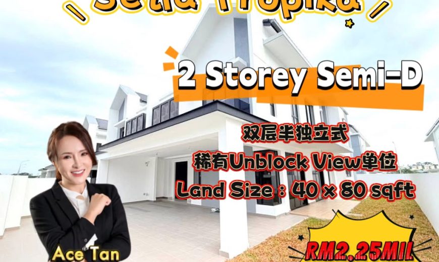 Setia Tropika – 2 Storey Semi Detached House – FOR SALE