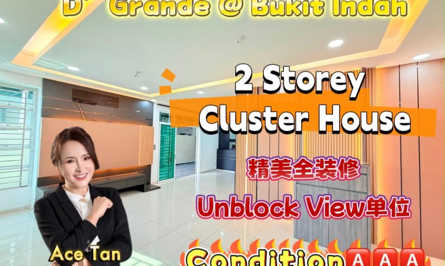 D’Grande @ Bukit Indah – 2 Storey Cluster House – FOR SALE