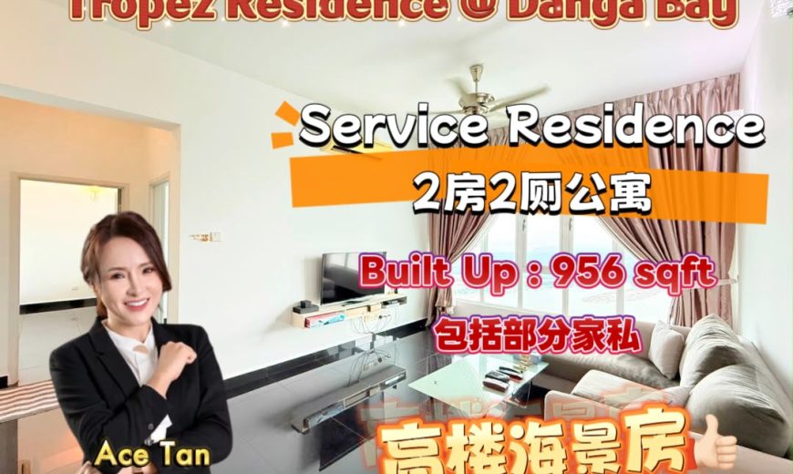Tropez Residence @ Danga Bay – Service Residence – FOR SALE