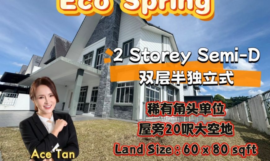 Eco Spring – 2 Storey Corner Semi Detached House – FOR SALE